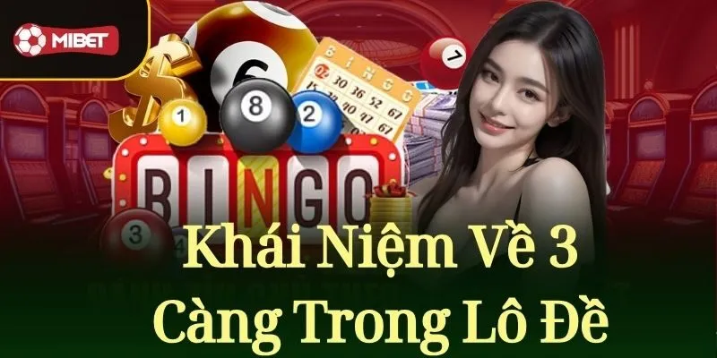 Khái niệm về 3 càng trong lô đề