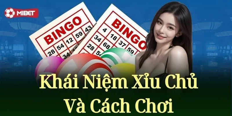 Khái niệm xỉu chủ và cách chơi