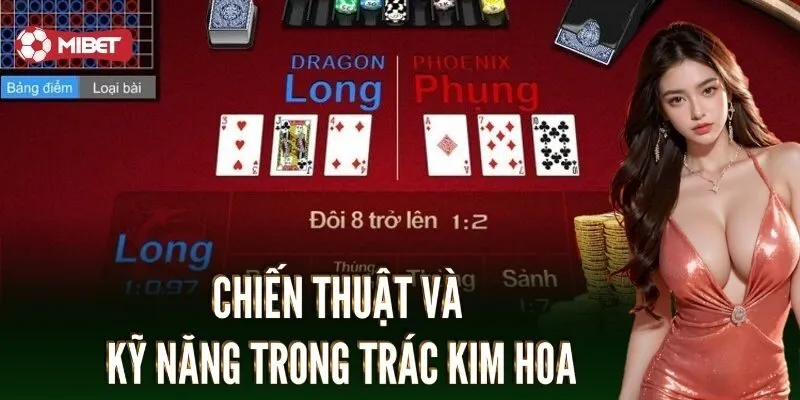 Trác Kim Hoa – Game Bài Gay Cấn và Kịch Tính Nhất