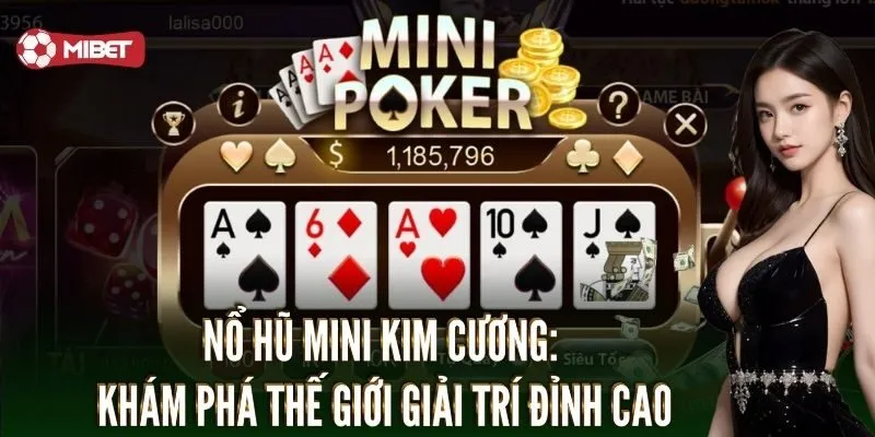 Nổ hũ mini kim cương: Khám phá thế giới giải trí đỉnh cao