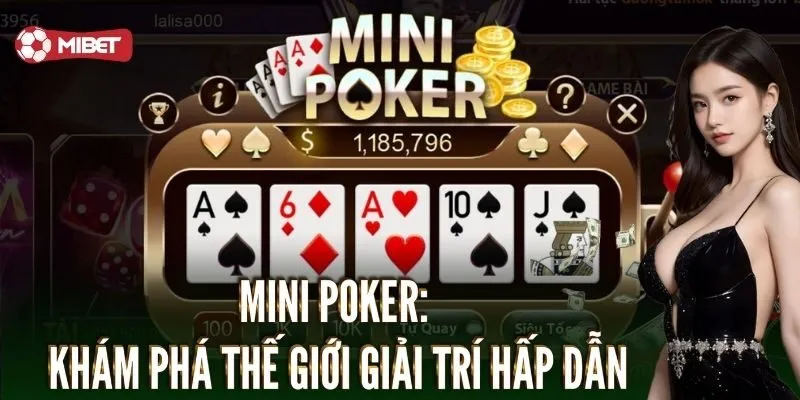 Mini poker: Khám phá thế giới giải trí hấp dẫn