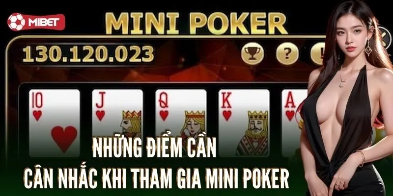 Những điểm cần cân nhắc khi tham gia mini poker