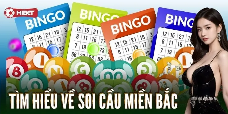 Tìm hiểu về soi cầu miền Bắc