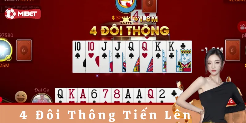 Chiến thuật sử dụng 4 đôi thông tiến lên hiệu quả nhất