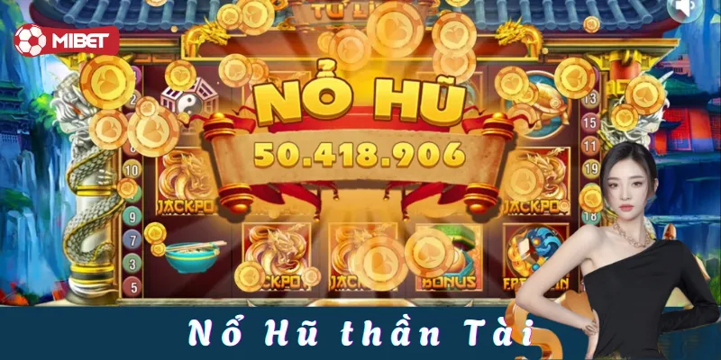 Giới thiệu Nổ hũ thần tài